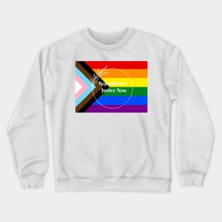 Reproductive Justice Now Pride Flag Crewneck Sweatshirt